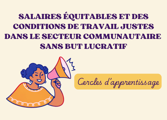 Salaires équitables et des conditions de travail justes dans le secteur communautaire sans but lucratif. Cercles d&#039;apprentissage.